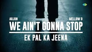 ‘We Ain’t Gonna Stop (Ek Pal Ka Jeena)’ with my bro @mellowmellow dropping this Thursday 11th Dec 