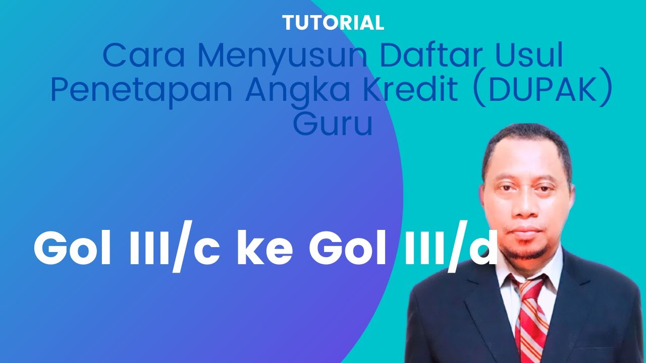 Cara Membuat Daftar Usul Penetapan Angka Kredit (DUPAK) Guru dari Golongan III/c ke Golongan III/d