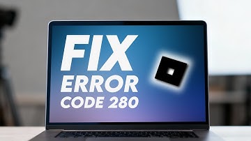 How to Fix Roblox Error Code 280 | Quick & Easy