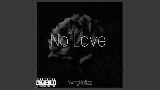 No Love - YvngKellzz