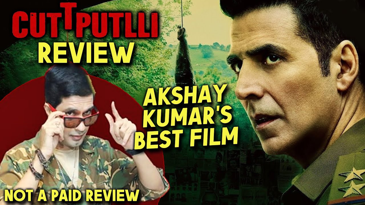 Cuttputlli Movie Review | APT THRILLER FOR OTT | Akshay Kumar, Sargun Mehta, Rakul Preet Singh