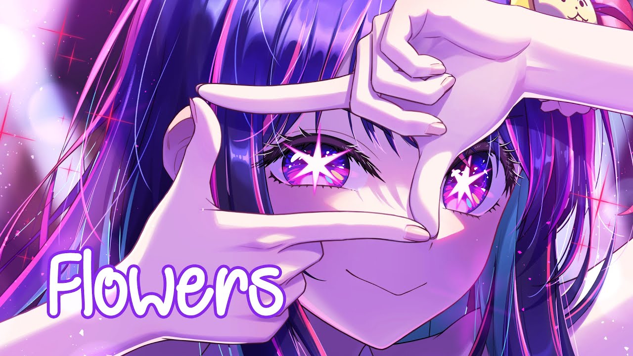 Nightcore - Flowers