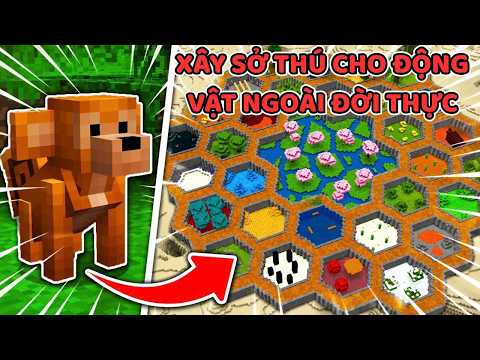 Tôi Đã Xây Một SỞ THÚ Cho Động Vật Ngoài Đời Thật Trong Minecraft Phần 3