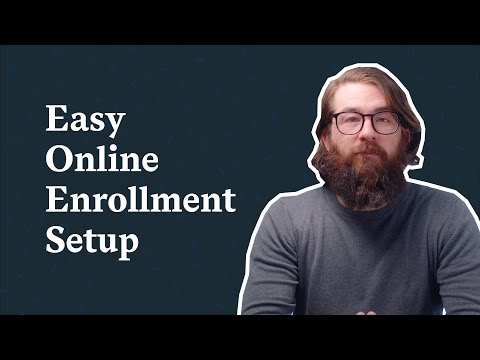 Easy Online Enrollment Setup