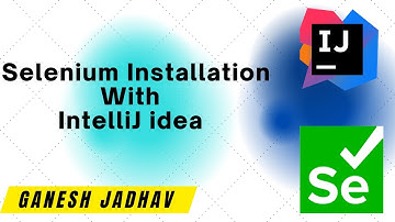 Selenium Installation with IntelliJ IDEA || Ganesh Jadhav AutomationStudio