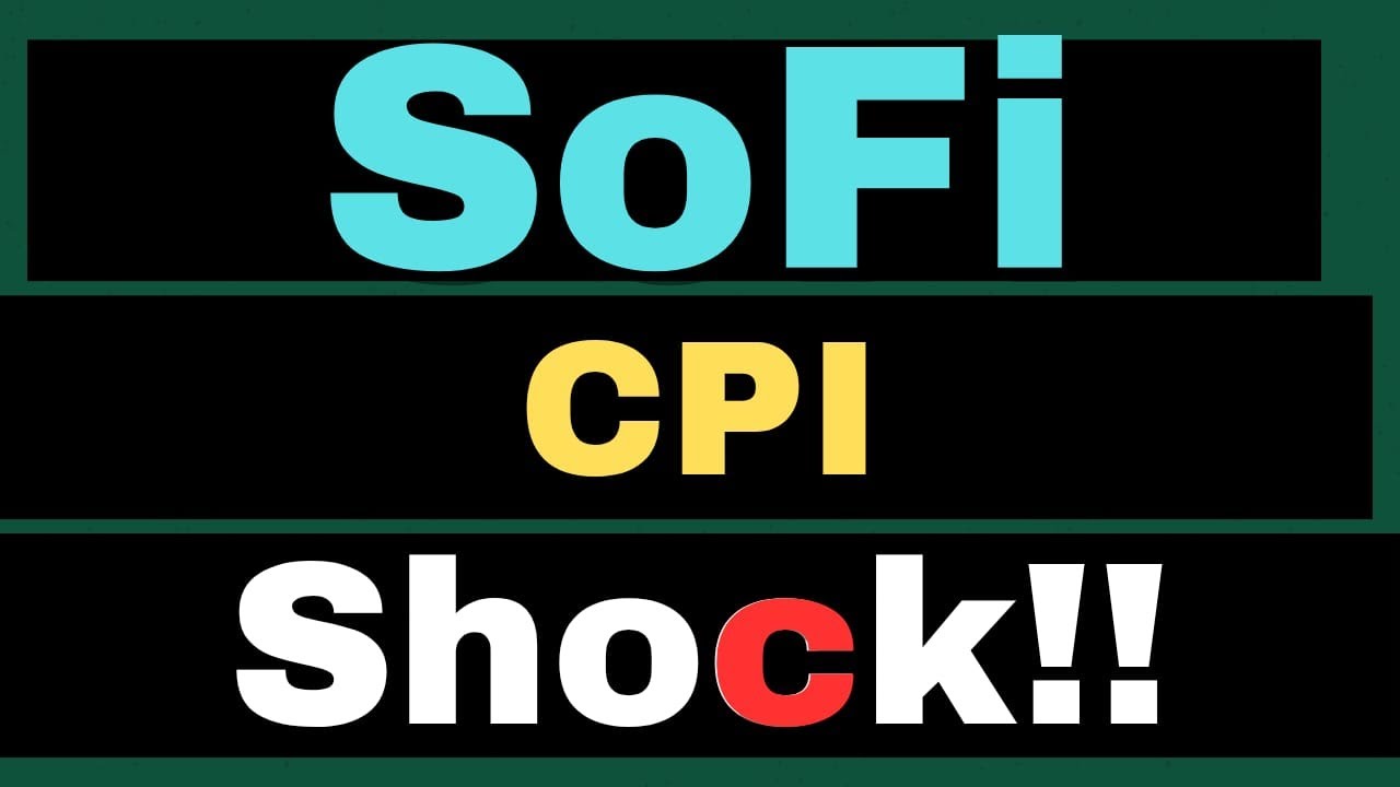 CPI Report Could Make or Break SoFi Stock This Week! - sofi stock analysis