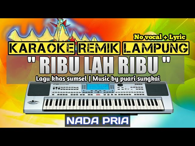 RIBU LAH RIBU - KARAOKE REMIX LAMPUNG - NADA PRIA class=