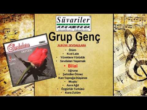 GRUP GENÇ - BİLAL