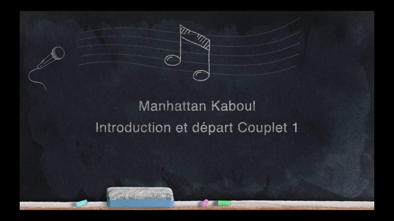 Manhattan Kaboul, Introduction et départ du couplet 1 - YouTube