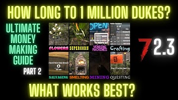 7 Days to Die 2.0 - Tips & Tricks for Making Money Part 2 - All Methods Tested