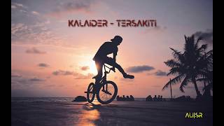 Kalaider - Tersakiti (Lirik)
