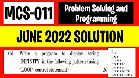 P2- MCS11 June 2022 | Write a program to display string ‘INFINITY’ in pattern (using ‘‘LOOP’’)