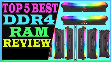 Top 5 Best DDR4 Ram Review 2021