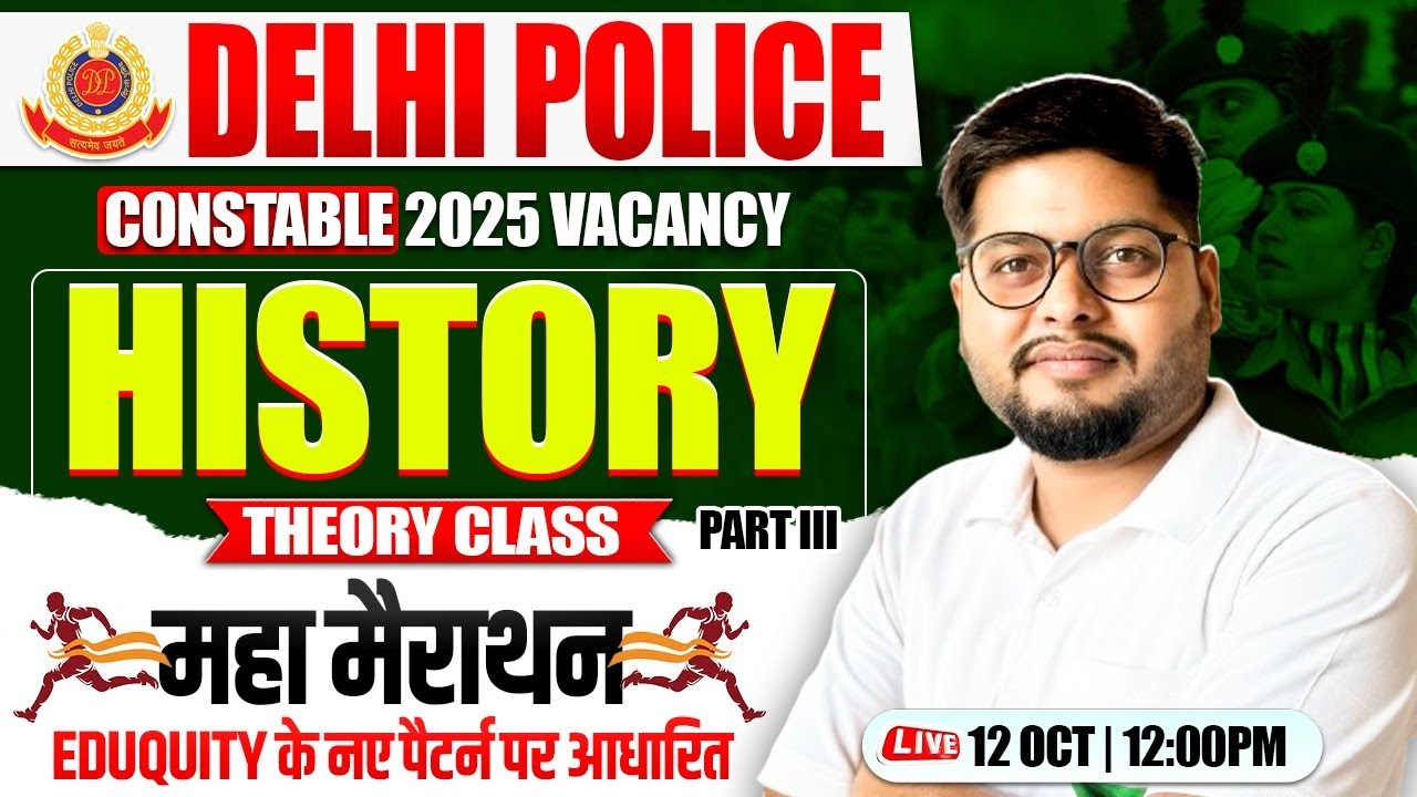 Delhi Police 2025 : History Marathon | History Marathon #3, Delhi Police History Vipin Sir