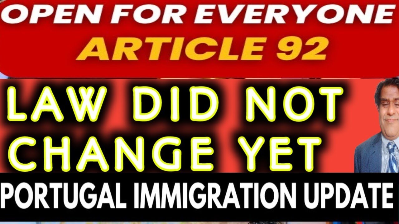 "Breaking: Portugal Immigration Latest Update 2026 - Article 92 CAN'T Be Closed! 🚨"