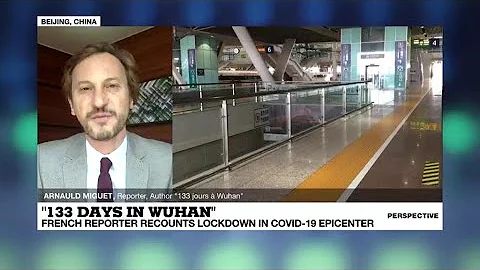 '133 Days in Wuhan': Reporting from the world's strictest Covid-19 lockdown