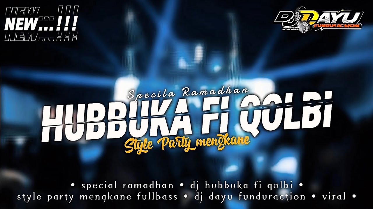 DJ HUBBUKA FI QOLBI • PARTY MENGKANE FULLBASS • AMUNISI SAHUR ON THE ROAD • VIRALLL
