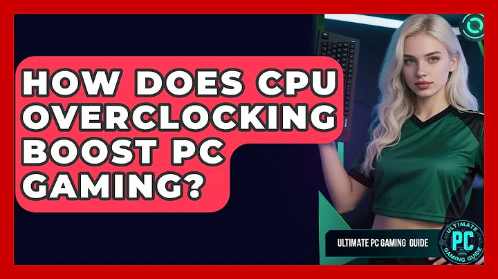 How Does CPU Overclocking Boost PC Gaming? - Ultimate PC Gaming Guide