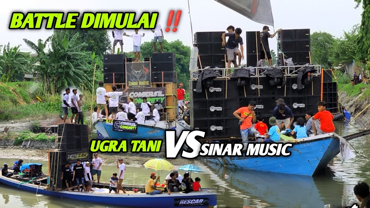 Battle Dimulai‼️SINAR MUSIC dan UGRA TANi Saling berhadapan di atas perahu 🔥