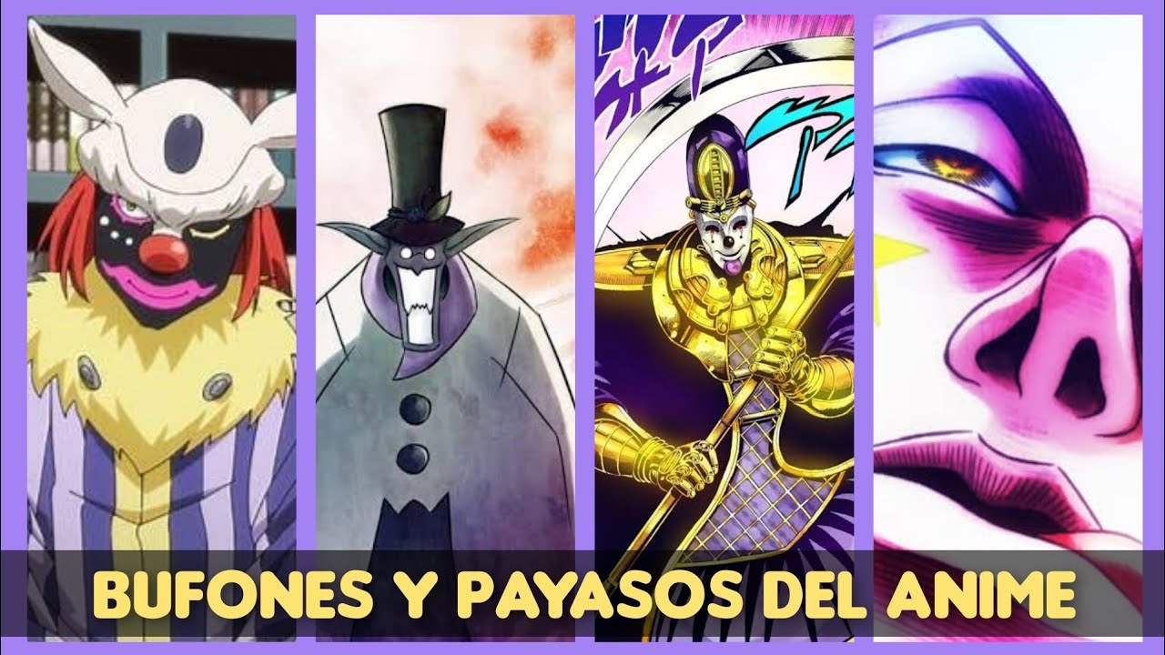 Bufones Y Payasos del Anime - YouTube