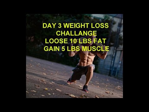 weight-loss-challenge/-day-3-of-loose-10-lbs-body-fat-gain-5-lbs-of-muscle