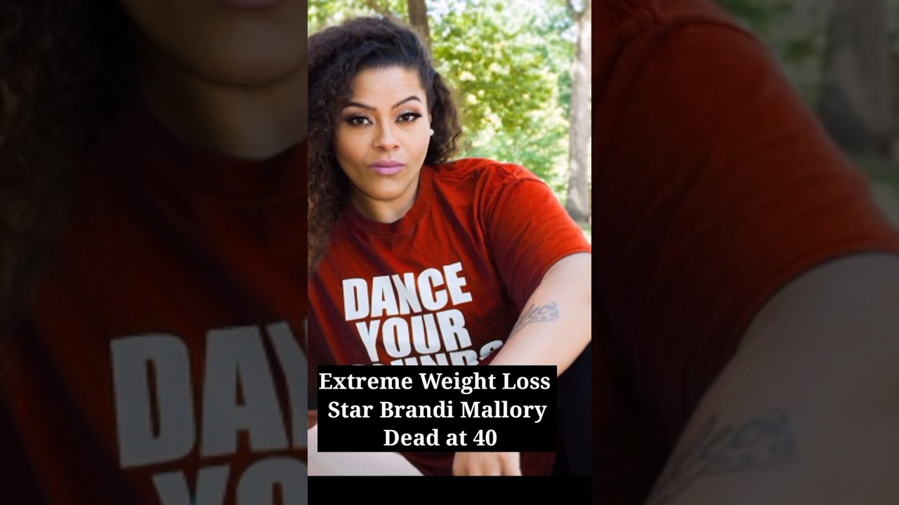 Extreme Weight Loss Star Brandi Mallory Dead at 40 
