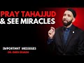 PRAY TAHAJJUD & SEE MIRACLES | Dr. Omar Suleiman