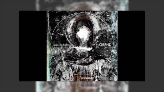 Orphx - Bare Life