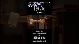 I SEE YOU | Stop Motion Animated Short Film trailer version.2