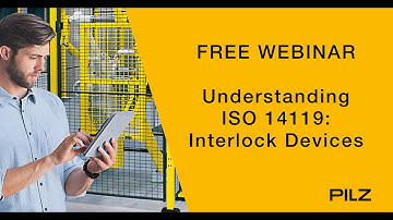 Understanding ISO 14119 - Interlock Devices