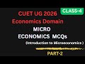 CUET UG -2026 MICRO ECONOMICS MCQs Class-4 | Introduction to Microeconomics (Part-2) #cueteconomics 