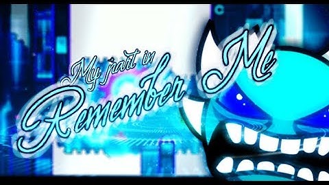 My part in Remember Me! (EXTREME DEMON MC)