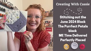 Me Time Delivered Perfectly Pieced Subscription | June 2024 | The Purrrfect petals block stitch out