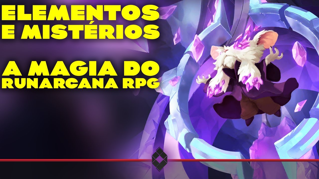 MISTÉRIOS E ELEMENTOS - A MAGIA DO RUNARCANA RPG