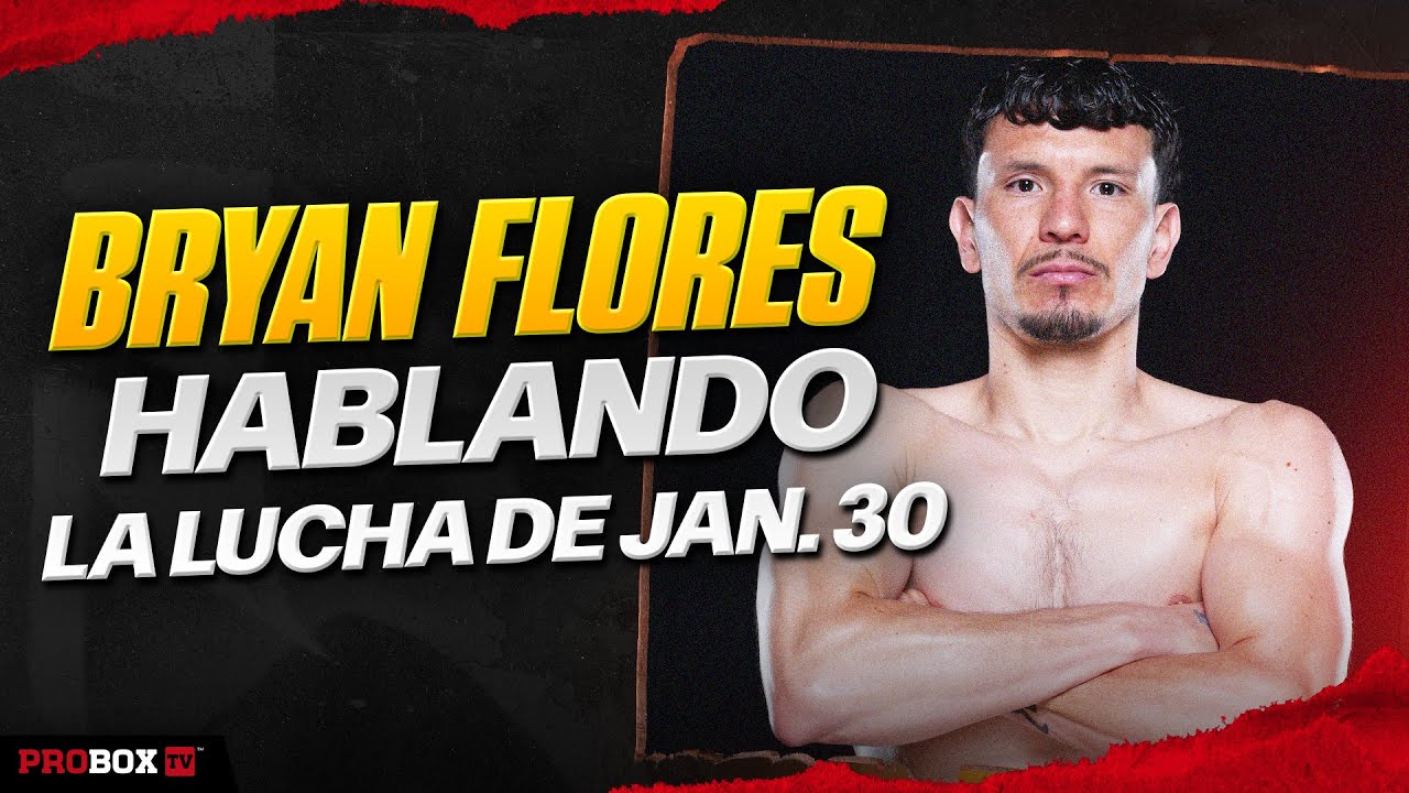Bryan Flores se está preparando para enfrentarse a Starling Castillo el 30 de enero | ProBox TV.