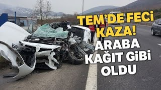 TEM Otoyolunda Feci Kaza! 4 Araç Birbirine Girdi: 1 Ölü, 1 Ağır yaralı