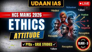 Attitude | Ethics Class 3 | HCS Mains 2026 | Aptitude, Moral &amp; Political Attitude