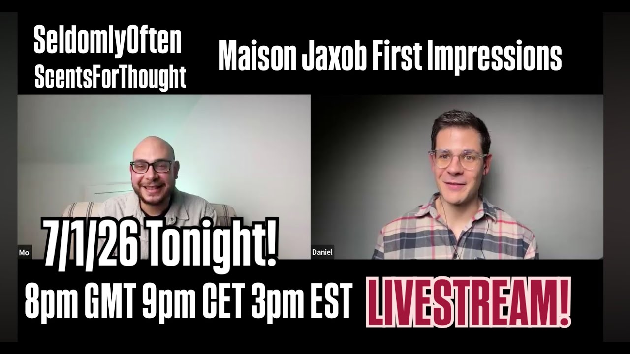 Perfume Livestream #3 - Parfums Jaxob first impressions feat. @seldomlyoften