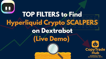Top Filters to Find Hyperliquid Crypto Scalpers on Dextrabot (Live Demo)