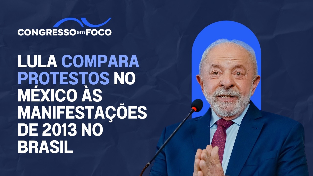 Lula compara protestos no México às manifestações de 2013 no Brasil
