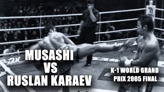 Musashi vs Ruslan Karaev | K-1 World Grand Prix 2005 Final