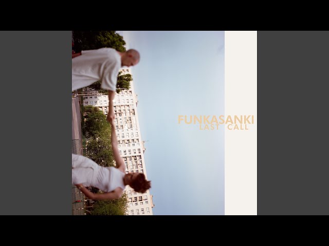 FUNKASANKI - IT'S TRUE