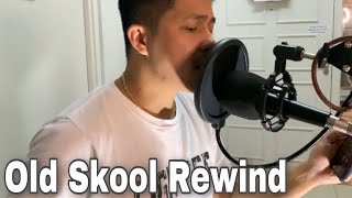 Old Skool Rewind Cover By Streetsoldier