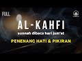 SURAH AL-KAHFI JUMAT BERKAH | Murottal Al-Quran yang sangat Merdu Surah Al Kahfi