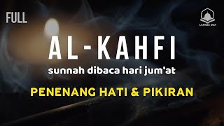 SURAH AL-KAHFI JUMAT BERKAH | Murottal Al-Quran yang sangat Merdu Surah Al Kahfi