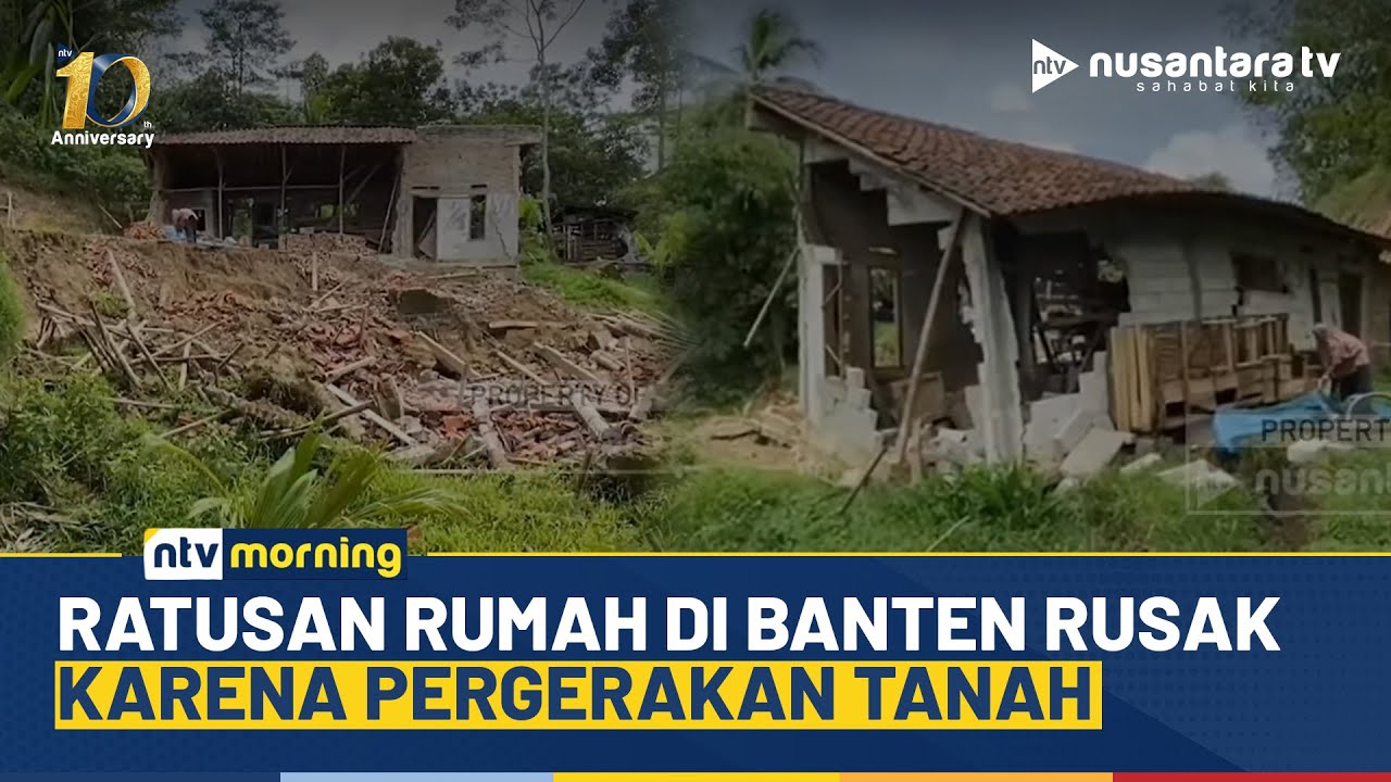 Curah Hujan Tinggi, Ratusan Rumah Warga di Banten Rusak Karena Pergerakan Tanah | NTV MORNING