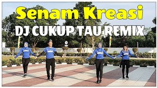 Senam Kreasi Modern DJ CUKUP TAU REMIX | Choreo By Savitri DJIINGGO | Zumba Fitness | Dance Fitness