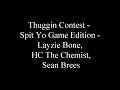 Thuggin spit yo game contest hustlin  sean brees x layzie bone x  hc the chemist