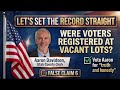 False Claim 6: Are voters registering at vacant lots?
