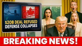 Canada Just Rejected Trump’s $20 Billion Submarine Demand — The Fallout No One Expected
